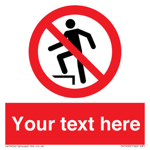 Custom prohibition no stepping on surface